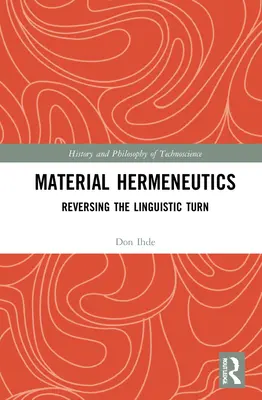 Materielle Hermeneutik: Die Umkehrung der linguistischen Wende - Material Hermeneutics: Reversing the Linguistic Turn