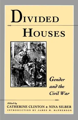 Geteilte Häuser: Das Geschlecht und der Bürgerkrieg - Divided Houses: Gender and the Civil War