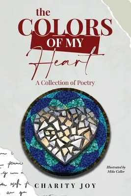 Die Farben meines Herzens: Eine Sammlung von Gedichten - The Colors of my Heart: A Collection of Poetry