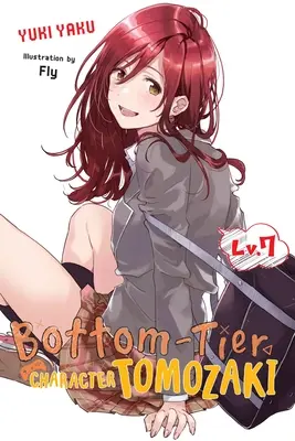 Tomozaki, Unterschicht, Band 7 (Light Novel) - Bottom-Tier Character Tomozaki, Vol. 7 (Light Novel)