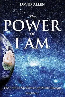 Die Kraft des ICH BIN - Band 3 - The Power of I AM - Volume 3