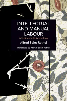 Intellektuelle und manuelle Arbeit: Eine Kritik der Erkenntnistheorie - Intellectual and Manual Labour: A Critique of Epistemology