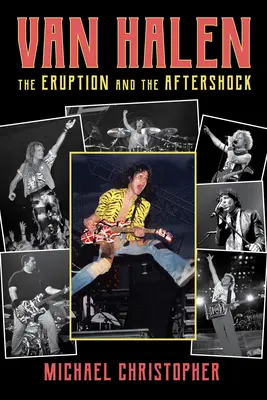 Van Halen: Die Eruption und das Nachbeben - Van Halen: The Eruption and the Aftershock