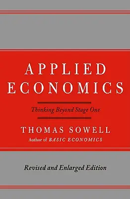 Angewandte Ökonomie: Über die erste Stufe hinaus denken - Applied Economics: Thinking Beyond Stage One