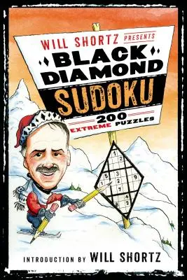 Will Shortz stellt Black Diamond Sudoku vor: 200 extreme Rätsel - Will Shortz Presents Black Diamond Sudoku: 200 Extreme Puzzles