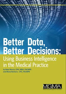 Bessere Daten, bessere Entscheidungen: Einsatz von Business Intelligence in der medizinischen Praxis - Better Data, Better Decisions: Using Business Intelligence in the Medical Practice