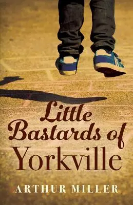 Die kleinen Bastarde von Yorkville - Little Bastards of Yorkville