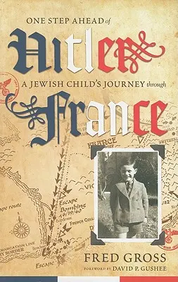 Hitler einen Schritt voraus: Die Reise eines jüdischen Kindes durch Frankreich - One Step Ahead of Hitler: A Jewish Child's Journey through France