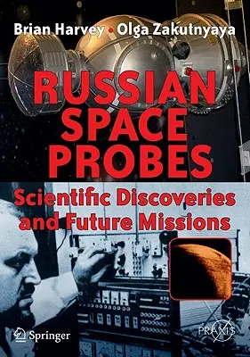 Russische Raumsonden: Wissenschaftliche Entdeckungen und zukünftige Missionen - Russian Space Probes: Scientific Discoveries and Future Missions