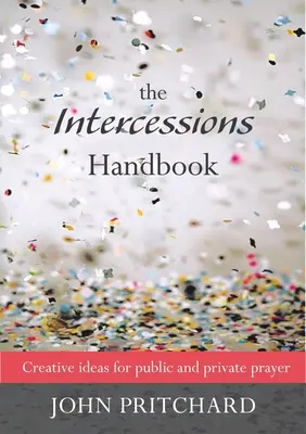 Das Fürbittenhandbuch - The Intercessions Handbook