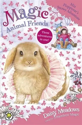 Magische Tierfreunde: Das verschneite Abenteuer von MIA Floppyear: Spezial 3 - Magic Animal Friends: MIA Floppyear's Snowy Adventure: Special 3