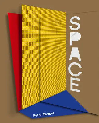 Negativer Raum: Wege der Bildhauerei im 20. und 21. Jahrhundert - Negative Space: Trajectories of Sculpture in the 20th and 21st Centuries