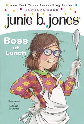 Junie B. Jones #19: Der Chef vom Dienst - Junie B. Jones #19: Boss of Lunch