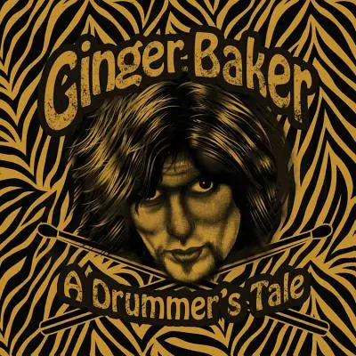 Ginger Baker - Die Geschichte eines Schlagzeugers - Ginger Baker - A Drummer's Tale