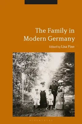 Die Familie im modernen Deutschland - The Family in Modern Germany