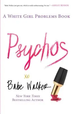 Psychos: Ein Buch über die Probleme weißer Mädchen - Psychos: A White Girl Problems Book