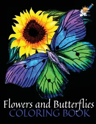 Blumen und Schmetterlinge Malbuch: Ein wunderschönes Malbuch mit Schmetterlingen und Blumen zum Stressabbau und zur Entspannung - Flowers and Butterflies Coloring Book: A Beautiful Coloring Book with Butterflies and Flowers for Stress Relieving & Relaxation