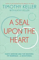 Siegel auf dem Herzen - Gottes Weisheit und die Bedeutung der Ehe: eine Andacht - Seal Upon the Heart - God's Wisdom and the Meaning of Marriage: a Devotional