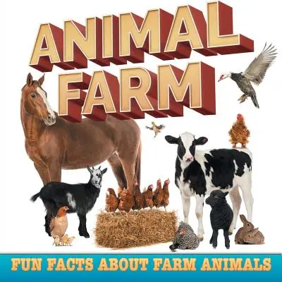 Bauernhof der Tiere: Wissenswertes über Bauernhoftiere - Animal Farm: Fun Facts About Farm Animals