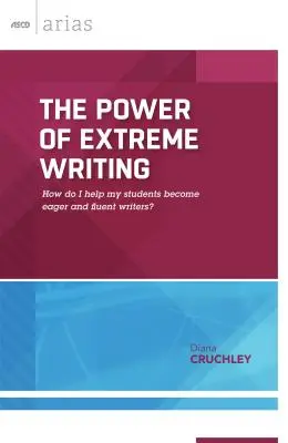 Die Macht des extremen Schreibens: Wie helfe ich meinen Schülern, eifrige und flüssige Schreiber zu werden? - The Power of Extreme Writing: How do I help my students become eager and fluent writers?
