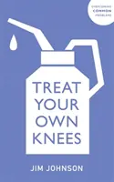 Behandeln Sie Ihre eigenen Knie - Treat Your Own Knees