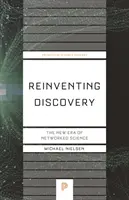 Die Entdeckung neu erfinden: Die neue Ära der vernetzten Wissenschaft - Reinventing Discovery: The New Era of Networked Science