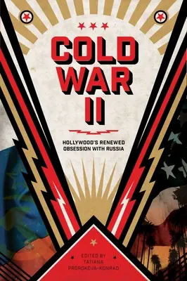 Kalter Krieg II: Hollywoods erneute Besessenheit mit Russland - Cold War II: Hollywood's Renewed Obsession with Russia