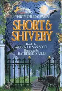 Kurz und knackig: Dreißig Gruselgeschichten - Short & Shivery: Thirty Chilling Tales