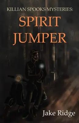Killian Spooks Geheimnisse: Der Geisterspringer - Killian Spooks Mysteries: Spirit Jumper