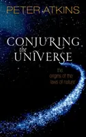 Die Beschwörung des Universums: Die Ursprünge der Naturgesetze - Conjuring the Universe: The Origins of the Laws of Nature