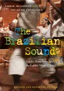 Der brasilianische Klang: Samba, Bossa Nova und die populäre Musik Brasiliens - The Brazilian Sound: Samba, Bossa Nova, and the Popular Music of Brazil