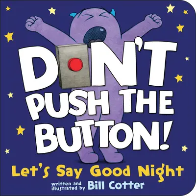 Drück nicht auf den Knopf! Lasst uns gute Nacht sagen - Don't Push the Button! Let's Say Good Night