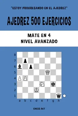 Ajedrez 500 Übungen, Matt in 4, Fortgeschrittenenniveau - Ajedrez 500 ejercicios, Mate en 4, Nivel Avanzado