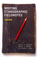 Ethnographische Feldnotizen schreiben - Writing Ethnographic Fieldnotes