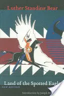 Das Land des gescheckten Adlers, Neue Ausgabe - Land of the Spotted Eagle, New Edition