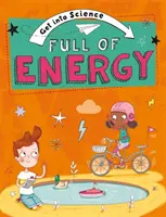 Wissenschaft zum Anfassen: Voller Energie - Get Into Science: Full of Energy