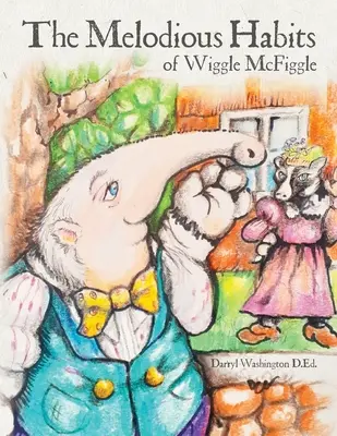 Die melodiösen Gewohnheiten von Wiggle McFiggle - The Melodious Habits of Wiggle McFiggle