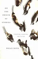 Über den Ursprung von Geschichten: Evolution, Kognition und Fiktion - On the Origin of Stories: Evolution, Cognition, and Fiction