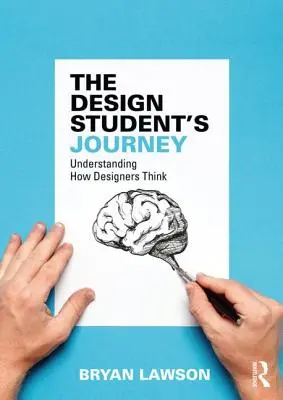 Die Reise des Designstudenten: Verstehen, wie Designer denken - The Design Student's Journey: Understanding How Designers Think