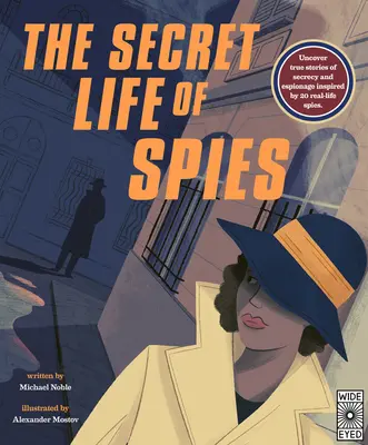 Das geheime Leben der Spione: Wahre Geschichten über Geheimhaltung und Spionage, inspiriert von 20 Spionen aus dem wahren Leben. - The Secret Life of Spies: Uncover True Stories of Secrecy and Espionage Inspired by 20 Real-Life Spies.