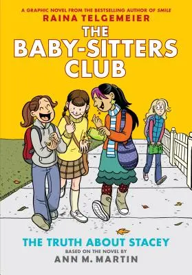 Die Wahrheit über Stacey (The Baby-Sitters Club Graphic Novel #2): Ein Graphix-Buch (überarbeitete Ausgabe), 2: Vollfarbige Ausgabe - The Truth about Stacey (the Baby-Sitters Club Graphic Novel #2): A Graphix Book (Revised Edition), 2: Full-Color Edition