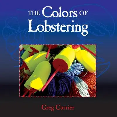 Die Farben der Hummerfischerei - The Colors of Lobstering