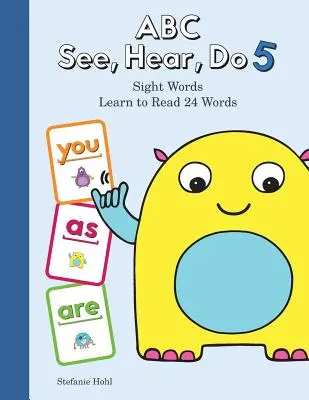 ABC Sehen, Hören, Tun, Stufe 6: Lesen lernen, Wörter erkennen - ABC See, Hear, Do Level 6: Learn to Read Sight Words