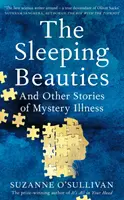 Schlafende Schönheiten - und andere Geschichten über mysteriöse Krankheiten - Sleeping Beauties - And Other Stories of Mystery Illness