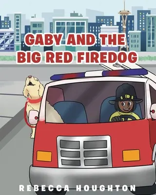 Gaby und der große rote Feuerhund - Gaby And The Big Red Firedog