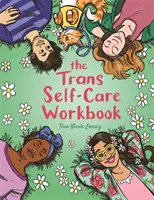 Das Trans Self-Care Workbook: Ein Malbuch und Tagebuch für transsexuelle und nicht-binäre Menschen - The Trans Self-Care Workbook: A Coloring Book and Journal for Trans and Non-Binary People