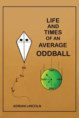 Leben und Zeiten eines durchschnittlichen Sonderlings - Life and Times of an Average Oddball
