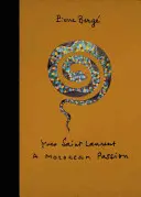 Yves Saint Laurent: Eine marokkanische Leidenschaft - Yves Saint Laurent: A Moroccan Passion