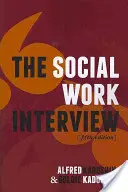 Das Gespräch in der Sozialen Arbeit: Fünfte Auflage - The Social Work Interview: Fifth Edition