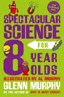 Spektakuläre Wissenschaft für 8-Jährige - Spectacular Science for 8 Year Olds